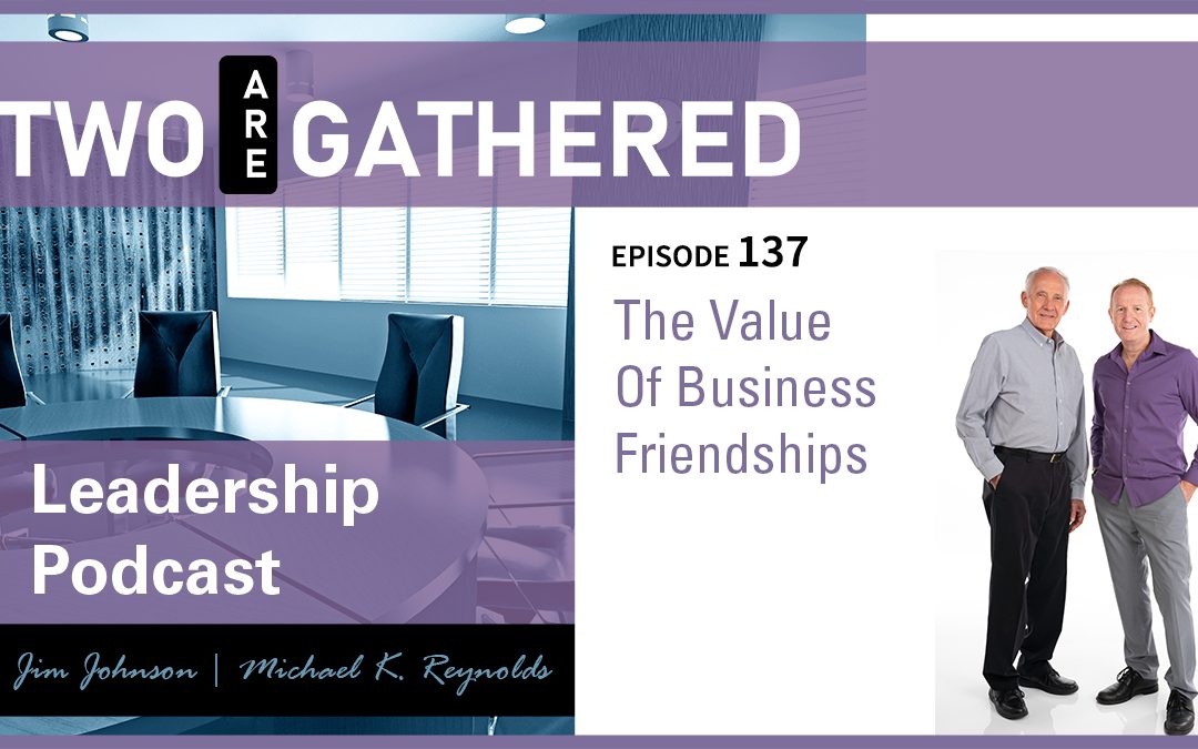 The Value Of Business Friendships